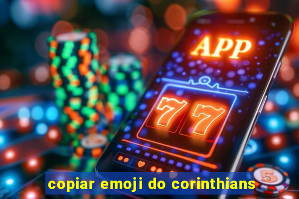 copiar emoji do corinthians